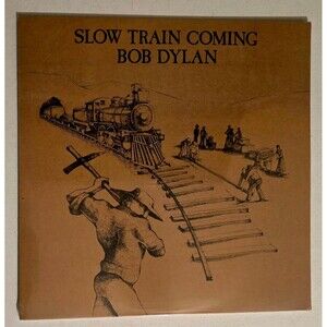 SEALED Bob Dylan – Slow Train Coming LP Record 1979 Columbia Rock 33⅓ RPM